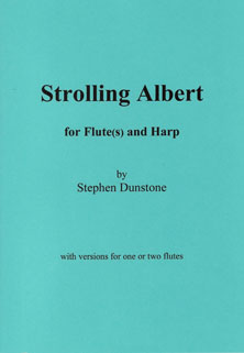 Strolling Albert for Flute and Harp - Stephen Dunstone