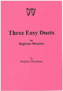 Three Easy Duets for Beginner Harpists - Stephen Dunstone