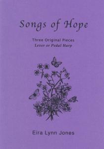 Songs of Hope Download - Three Original Pieces for Lever or Pedal Harp by Eira Lynn Jones