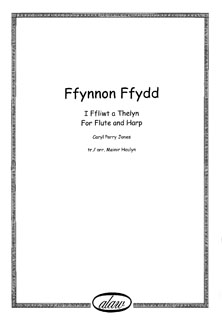 Ffynnon Ffydd I Ffliwt a Thelyn / For Flute and Harp by Caryl Parry Jones Arranged by Meinir Heulyn