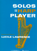 Solos For The Harp Player - Selected and Edited by Lucille Lawrence