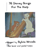 76 Disney Songs for the Harp Arranged by Sylvia Woods