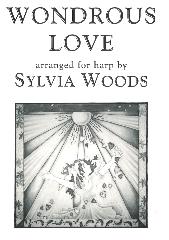 Wondrous Love  - Arranged For Harp by Sylvia Woods