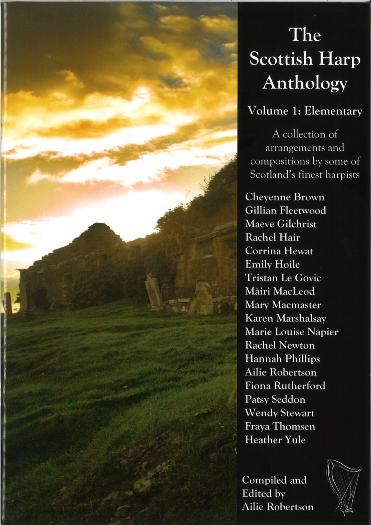 The Scottish Harp Anthology Volume 1 (Elementary) - Compiled and Edited by Ailie Robertson